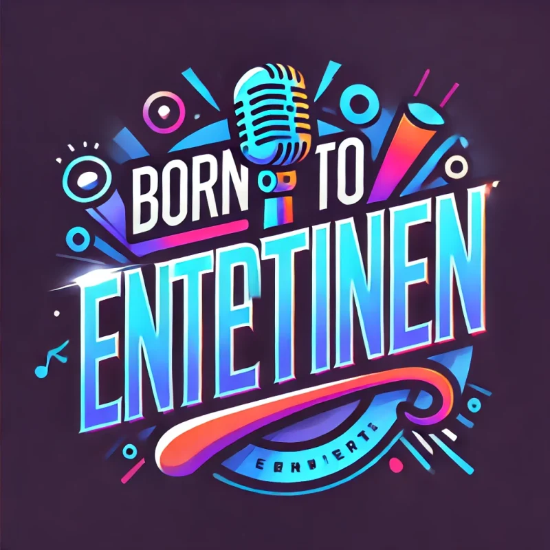 Born To Entertain Logo